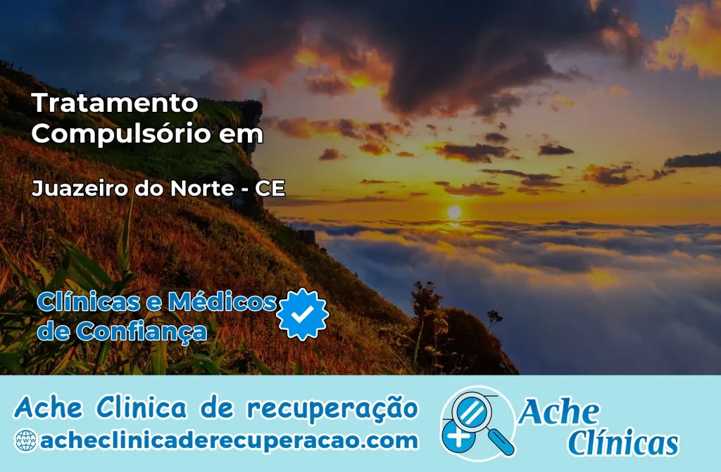 Tratamento Compulsório em Juazeiro do Norte – CE
