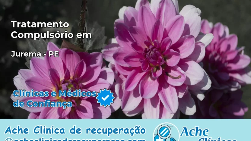 Tratamento Compulsório em Jurema – PE