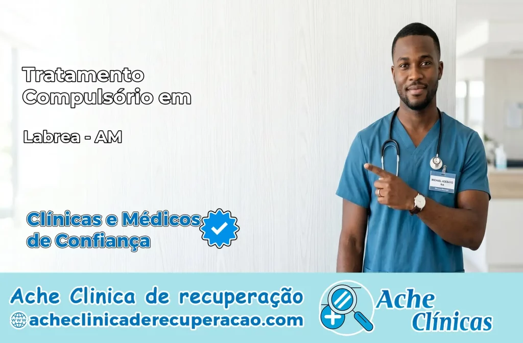 Tratamento Compulsório em Lábrea – AM