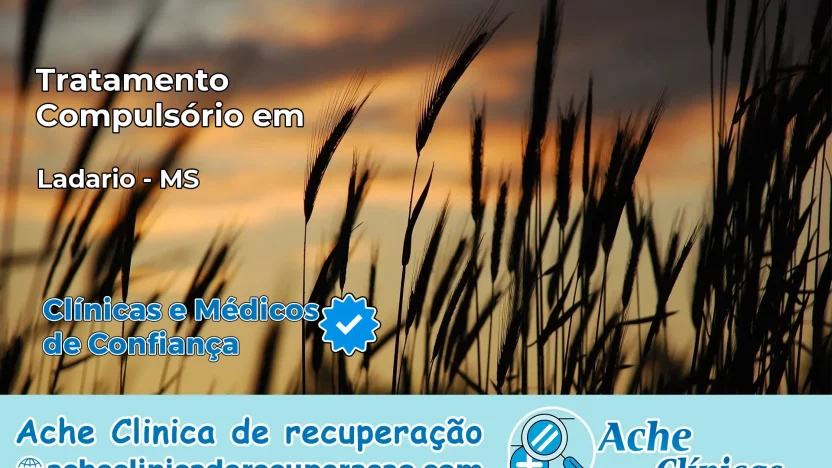 Tratamento Compulsório em Ladário – MS