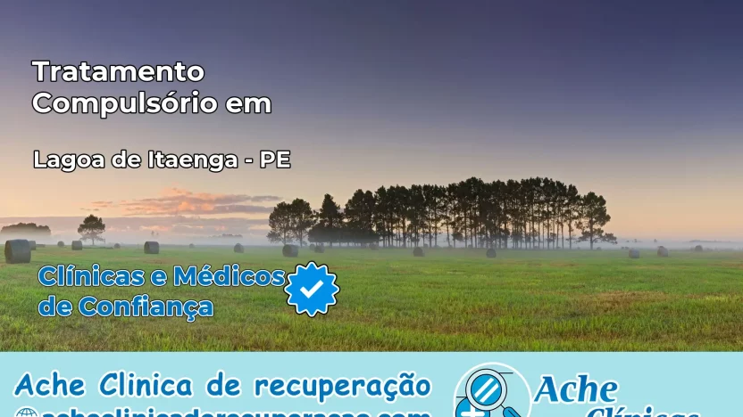 Tratamento Compulsório em Lagoa de Itaenga – PE