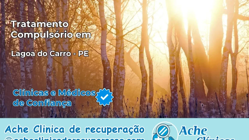 Tratamento Compulsório em Lagoa do Carro – PE