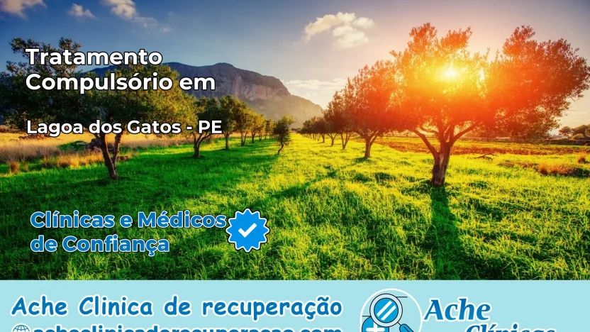 Tratamento Compulsório em Lagoa dos Gatos – PE