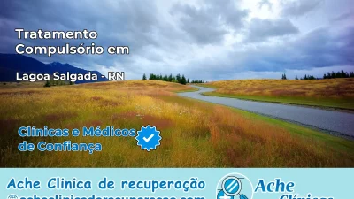 Tratamento Compulsório em Lagoa Salgada – RN