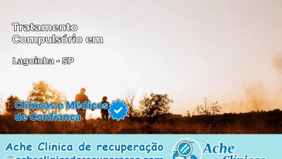 Tratamento Compulsório em Lagoinha – SP