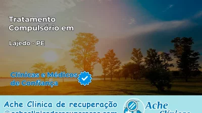 Tratamento Compulsório em Lajedo – PE