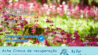 Tratamento Compulsório em Lajinha – MG
