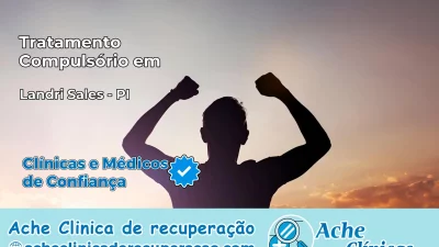Tratamento Compulsório em Landri Sales – PI