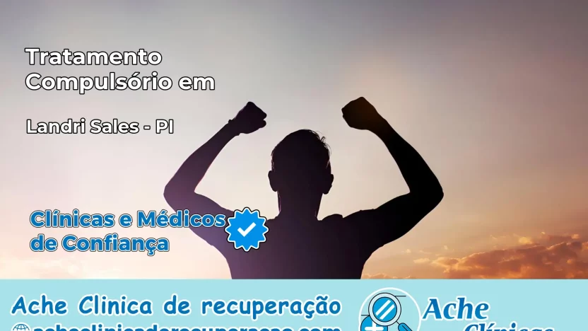 Tratamento Compulsório em Landri Sales – PI