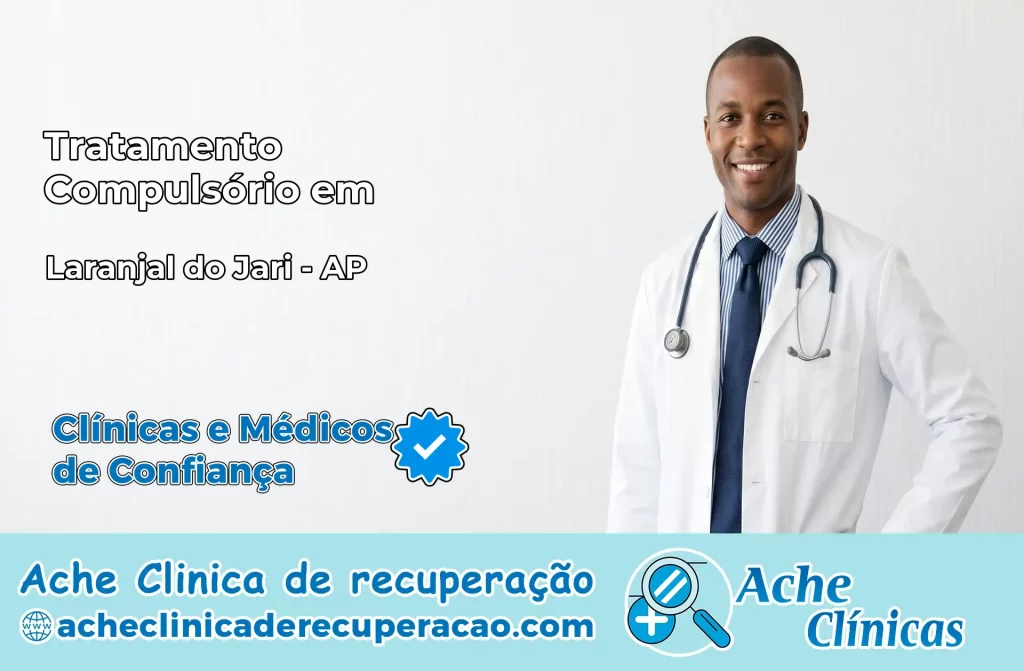 Tratamento Compulsório em Laranjal do Jari – AP