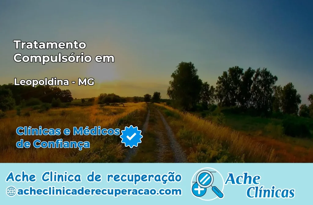 Tratamento Compulsório em Leopoldina – MG