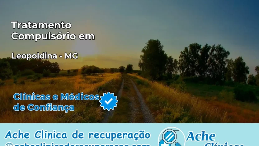 Tratamento Compulsório em Leopoldina – MG