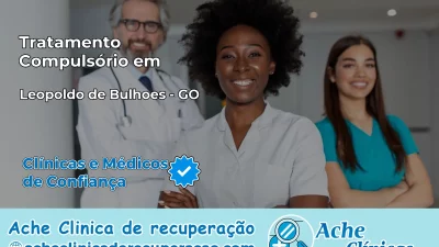 Tratamento Compulsório em Leopoldo de Bulhões – GO