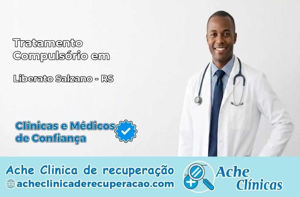 Tratamento Compulsório em Liberato Salzano – RS