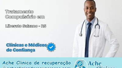 Tratamento Compulsório em Liberato Salzano – RS
