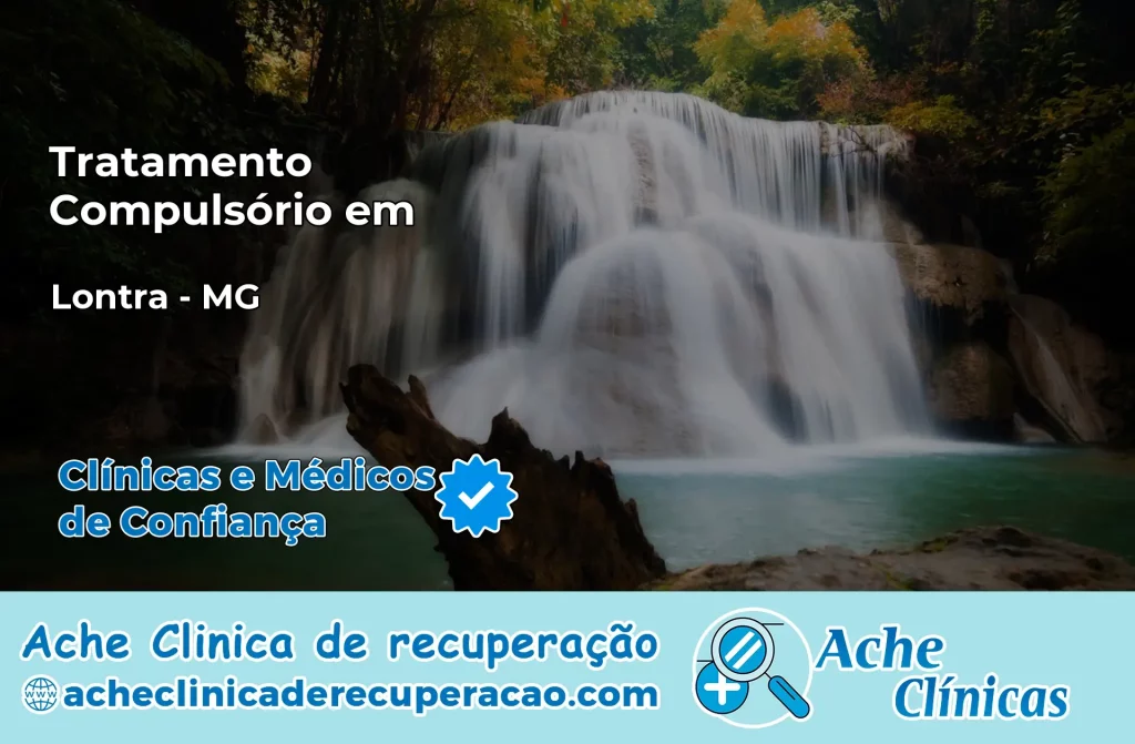 Tratamento Compulsório em Lontra – MG