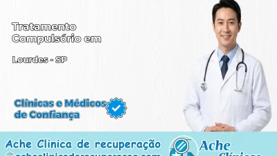 Tratamento Compulsório em Lourdes – SP