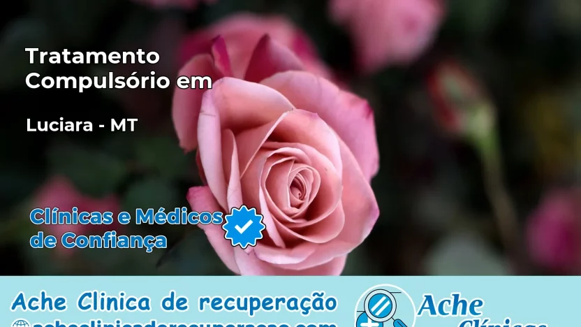 Tratamento Compulsório em Luciara – MT