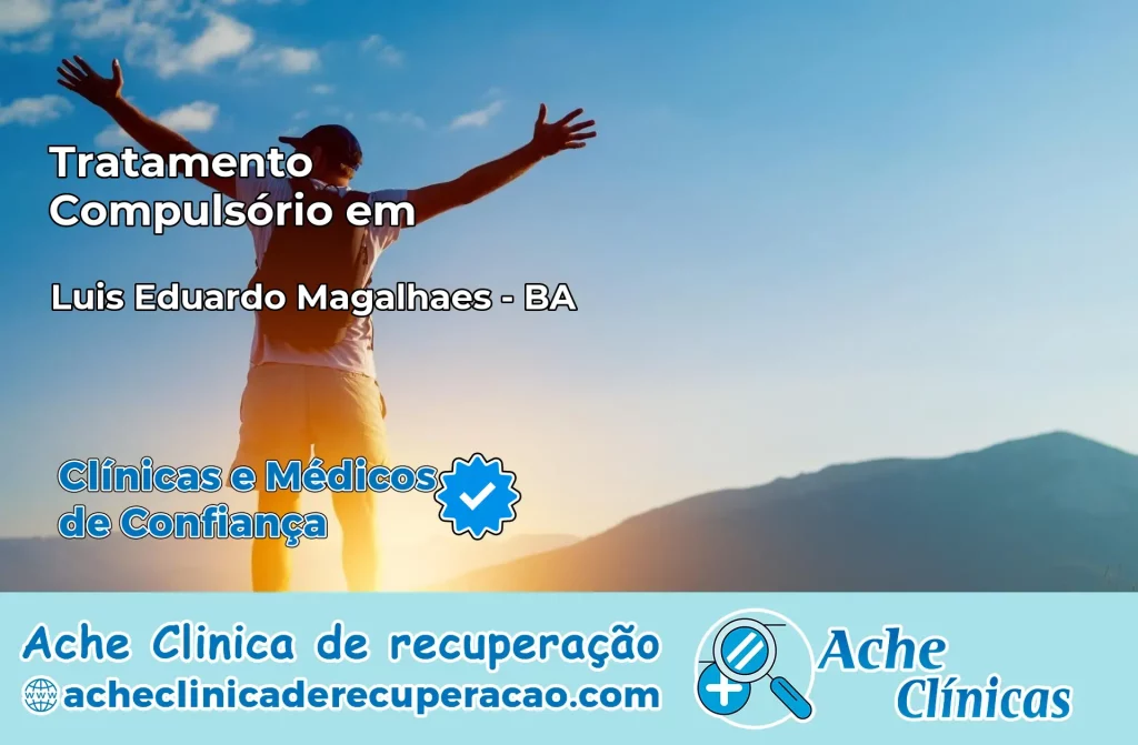 Tratamento Compulsório em Luís Eduardo Magalhães – BA