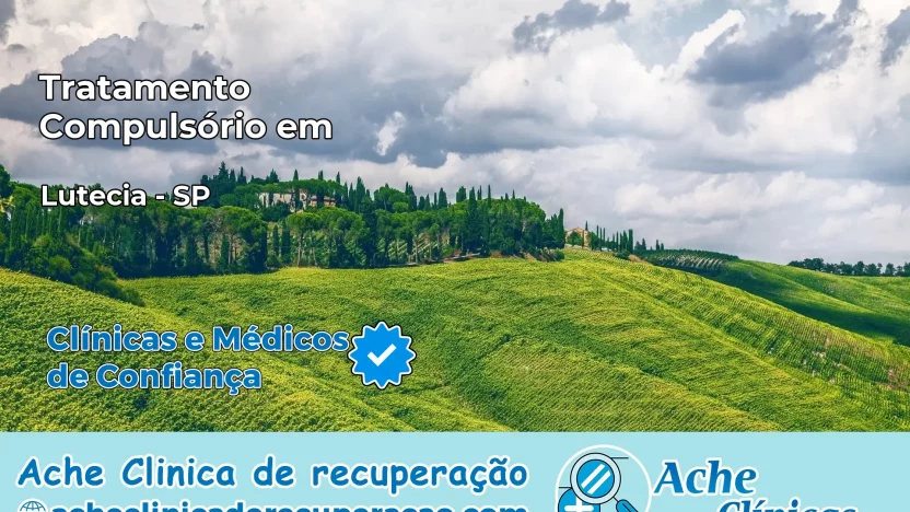 Tratamento Compulsório em Lutécia – SP