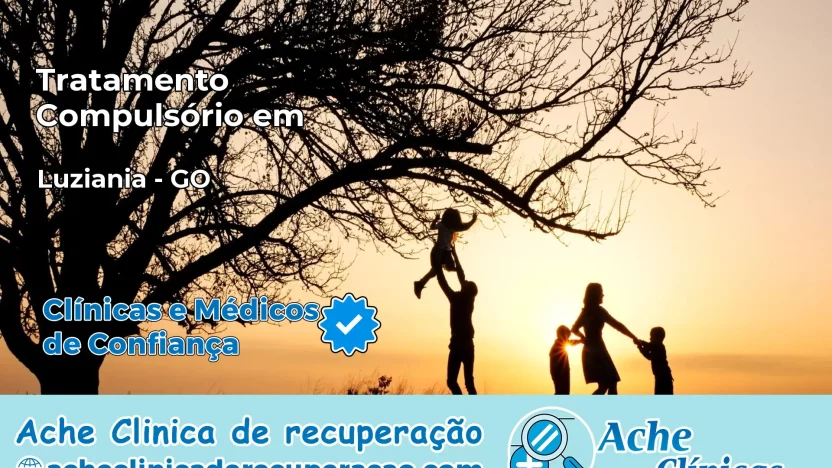 Tratamento Compulsório em Luziânia – GO