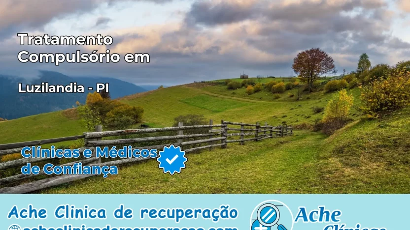 Tratamento Compulsório em Luzilândia – PI