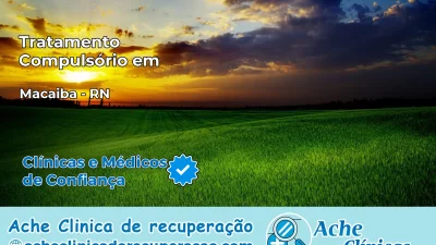 Tratamento Compulsório em Macaíba – RN