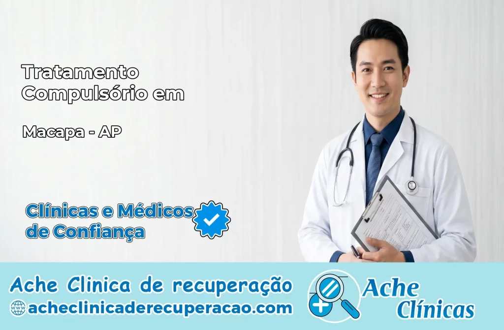 Tratamento Compulsório em Macapá – AP