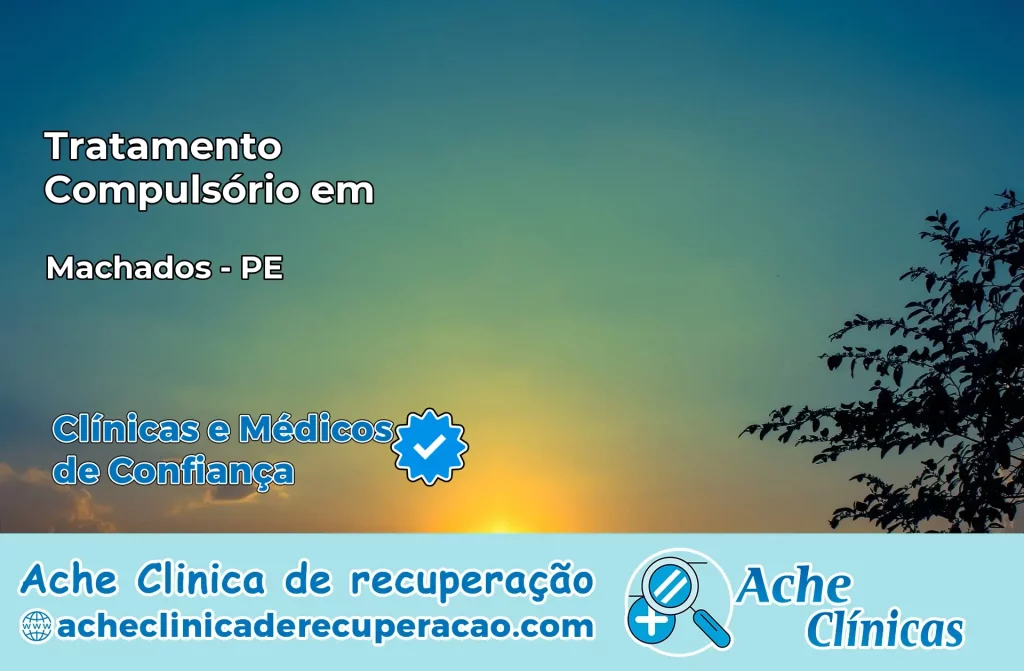 Tratamento Compulsório em Machados – PE