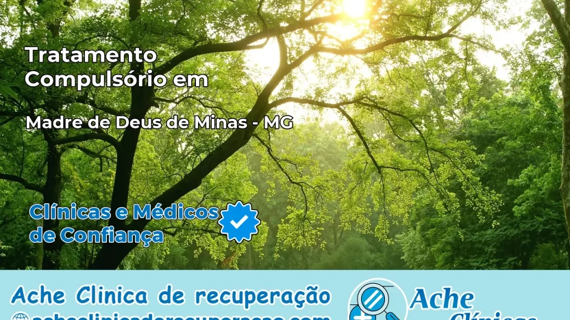 Tratamento Compulsório em Madre de Deus de Minas – MG