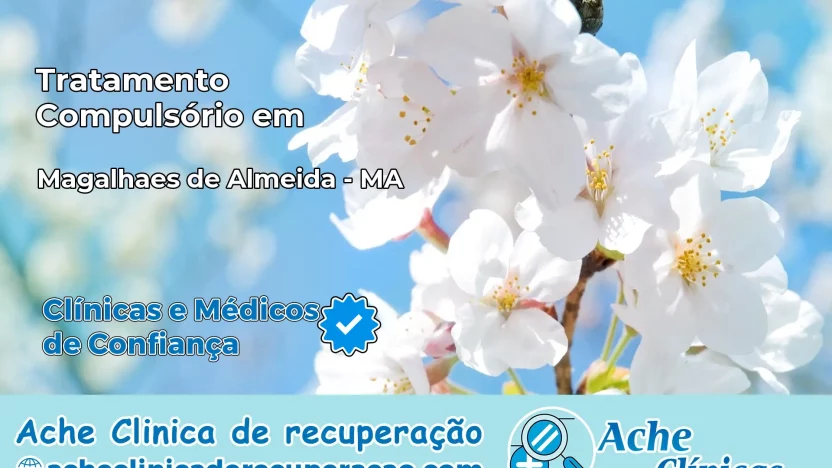 Tratamento Compulsório em Magalhães de Almeida – MA