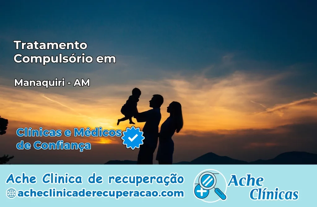 Tratamento Compulsório em Manaquiri – AM