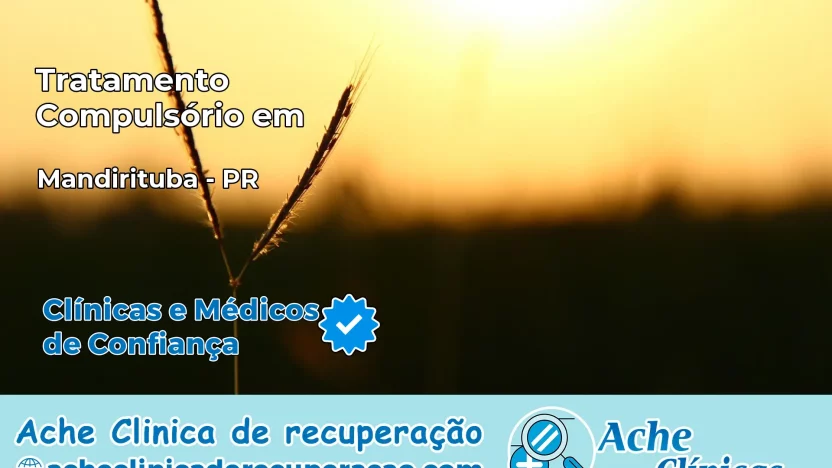 Tratamento Compulsório em Mandirituba – PR