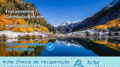 Tratamento Compulsório em Manfrinópolis – PR