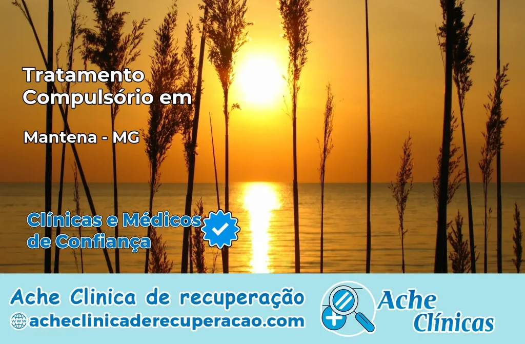 Tratamento Compulsório em Mantena – MG