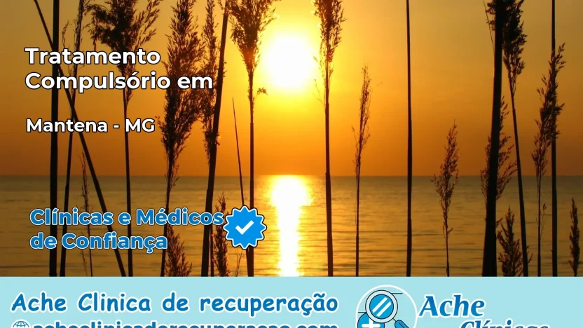 Tratamento Compulsório em Mantena – MG