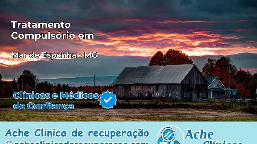 Tratamento Compulsório em Mar de Espanha – MG