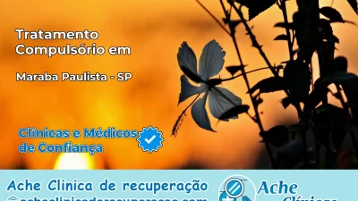 Tratamento Compulsório em Marabá Paulista – SP