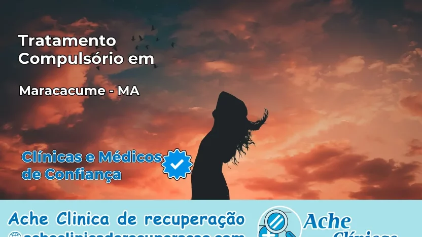 Tratamento Compulsório em Maracaçumé – MA