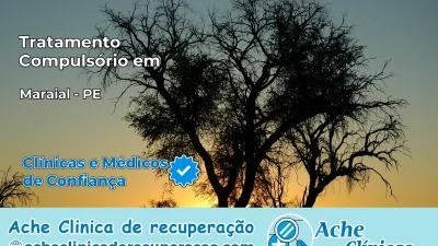 Tratamento Compulsório em Maraial – PE