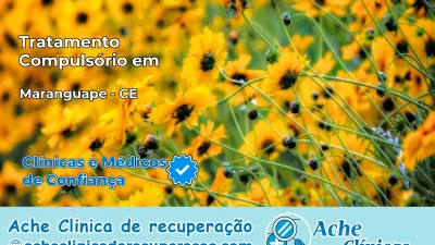 Tratamento Compulsório em Maranguape – CE