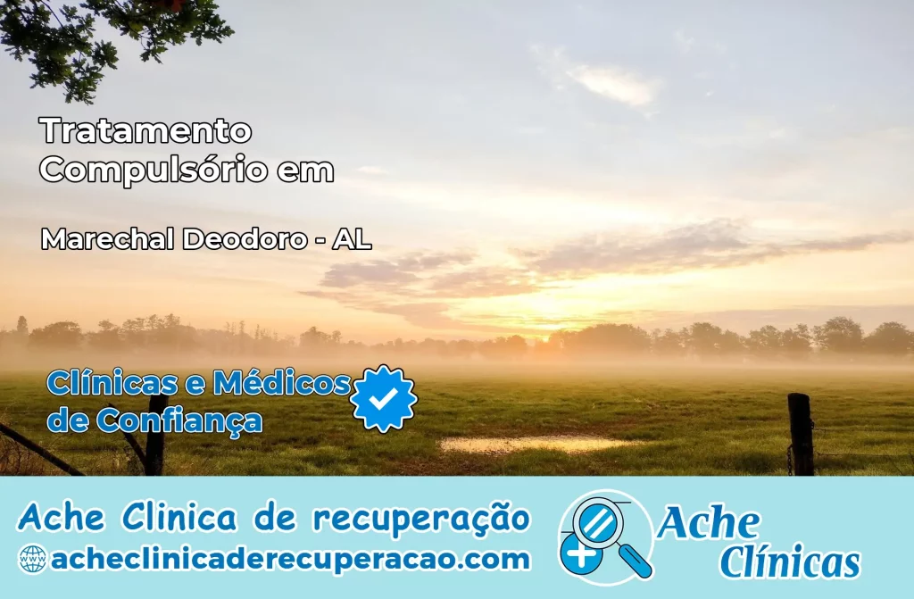 Tratamento Compulsório em Marechal Deodoro – AL