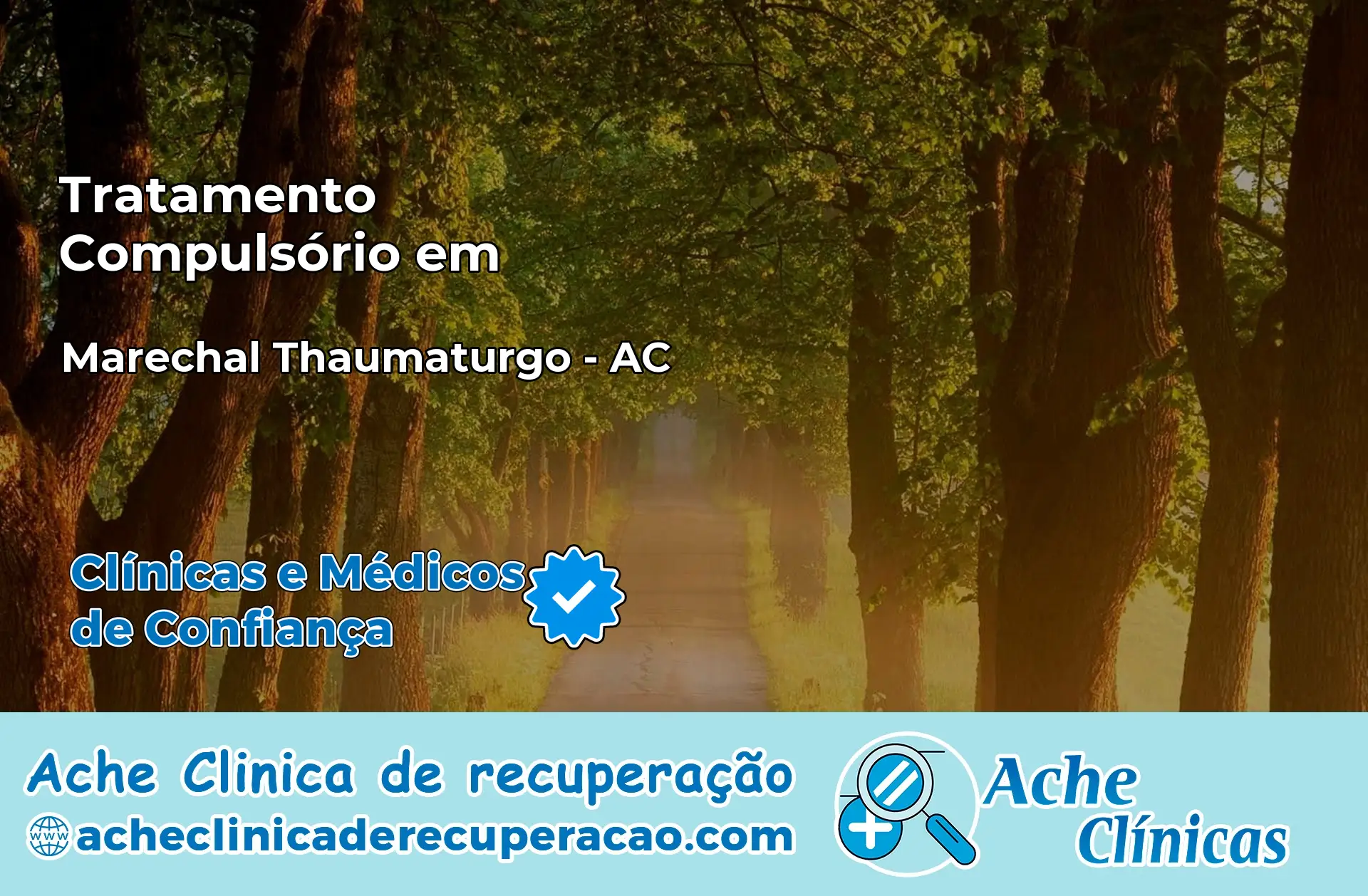Tratamento Compulsório em Marechal Thaumaturgo – AC
