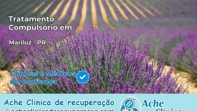 Tratamento Compulsório em Mariluz – PR