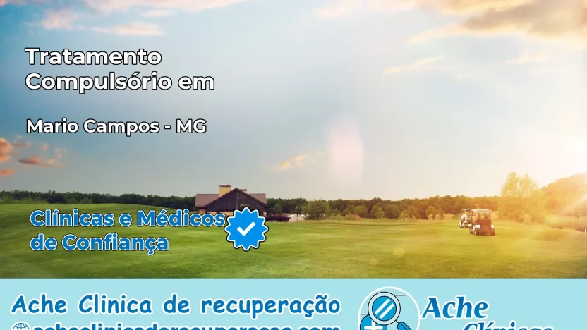 Tratamento Compulsório em Mário Campos – MG