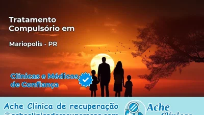Tratamento Compulsório em Mariópolis – PR