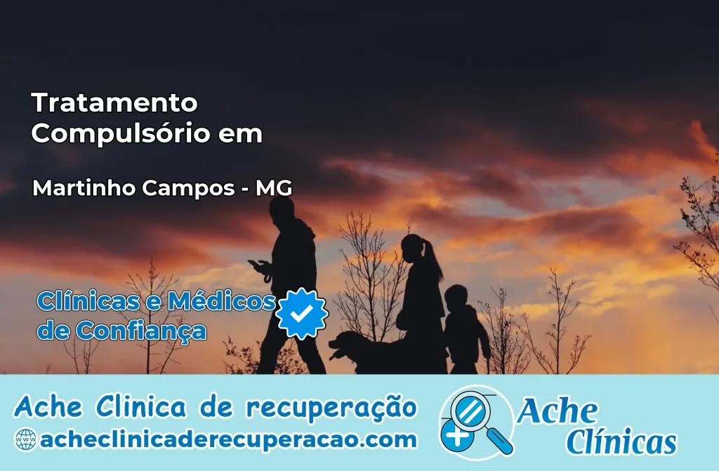 Tratamento Compulsório em Martinho Campos – MG