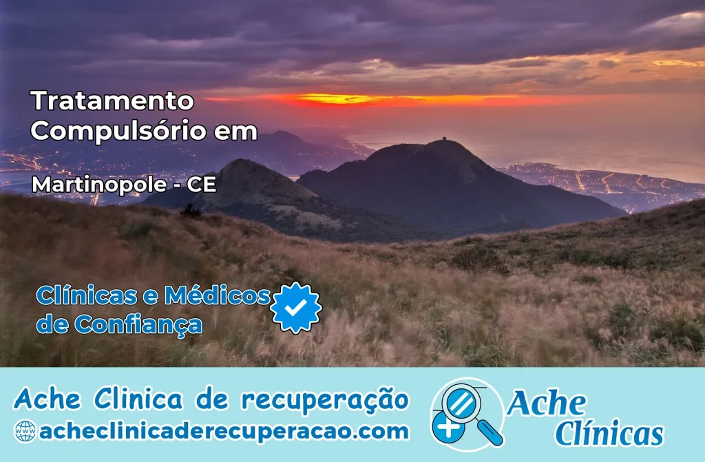 Tratamento Compulsório em Martinópole – CE