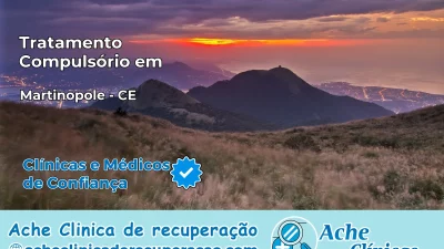 Tratamento Compulsório em Martinópole – CE