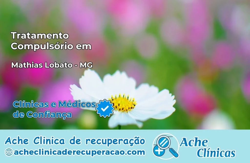 Tratamento Compulsório em Mathias Lobato – MG